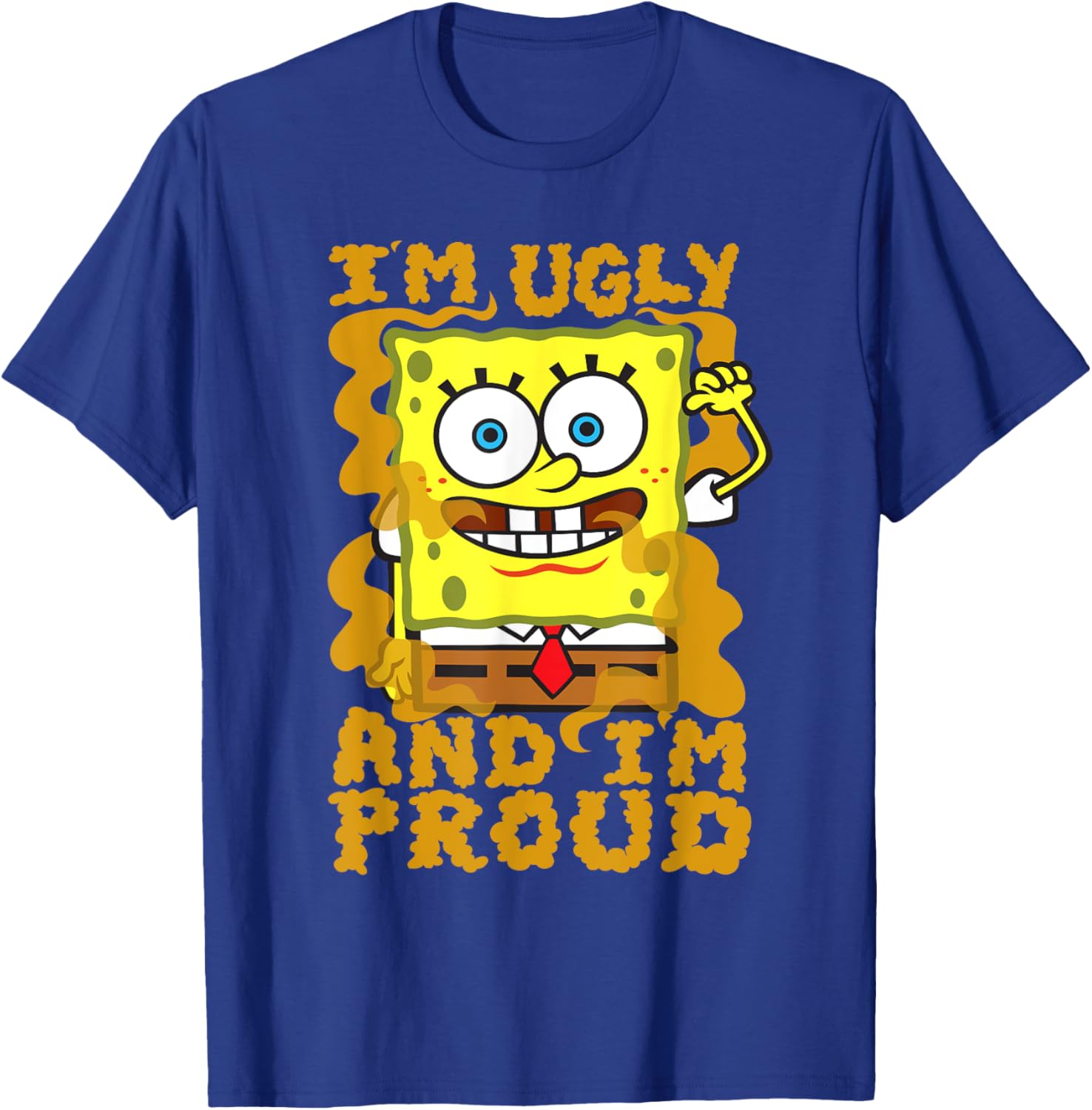 Mademark SpongeBob Im Ugly and Proud Funny T-Shirt for Men and Women - 4