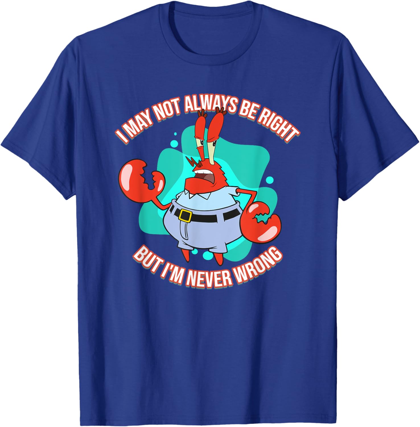 Mademark x SpongeBob SquarePants Eugene Krabs Never Wrong T-Shirt Fun Fashion - 11