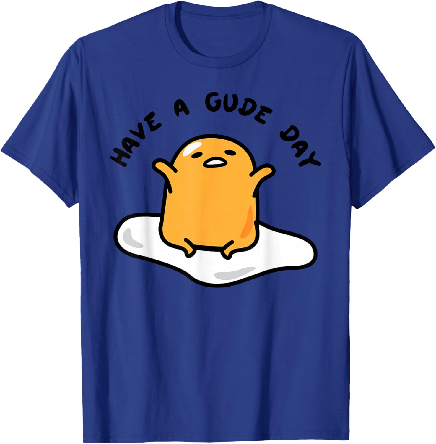 Gudetama Have a Gude Day T-Shirt for Fun Casual Wear and Style - 18