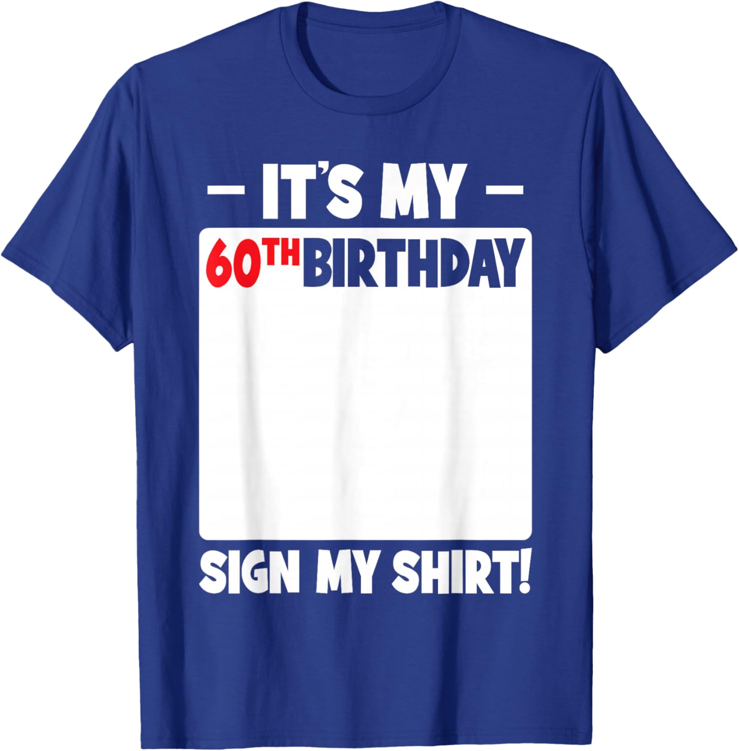 Funny 60th Birthday T-Shirt for Men and Women Gift Idea - 14