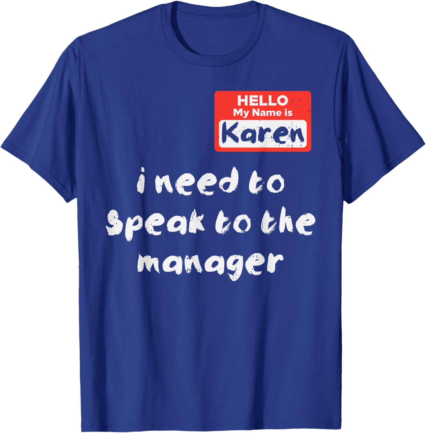 Funny Hello My Name Is Karen Costume T-Shirt for Women and Kids - 7