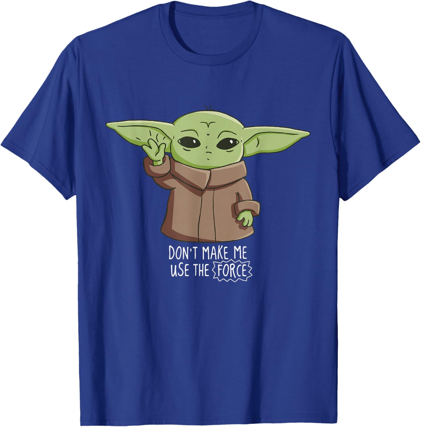 Mandalorian The Child Don't Make Me Use The Force T-Shirt for Fans - 7