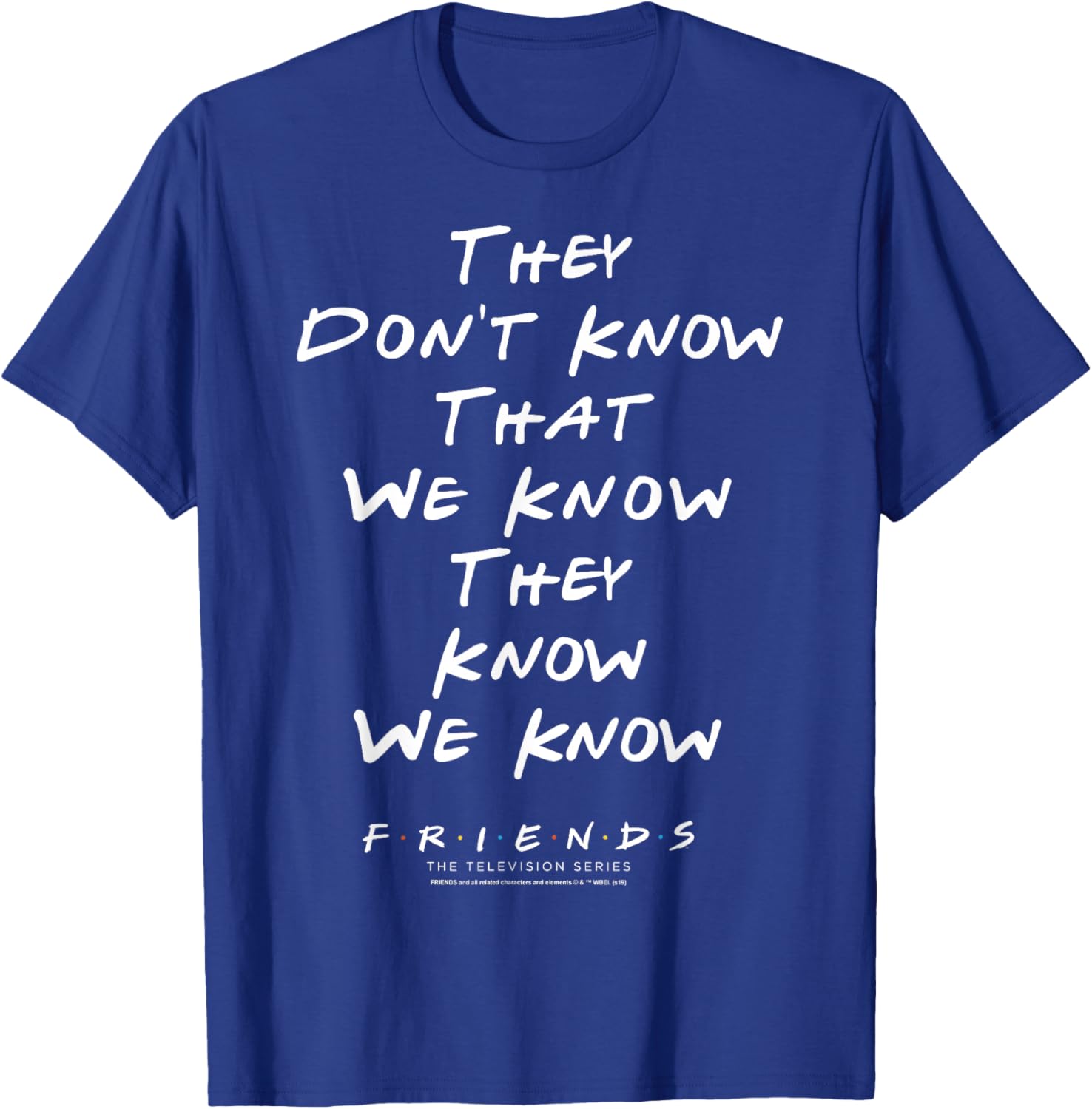 Funny Friends They Don't Know T-Shirt for Casual Wear and Gifts - 6