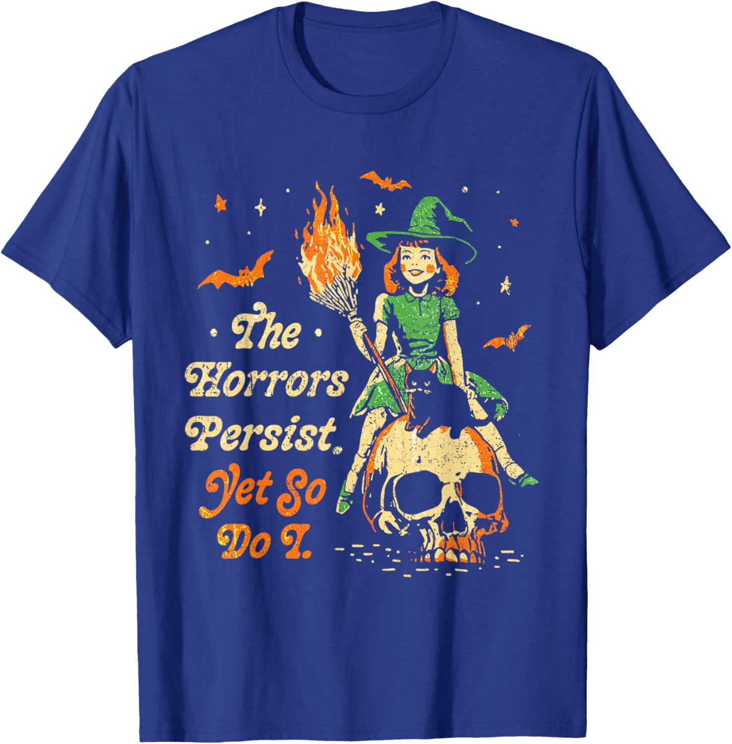 Funny Vintage Halloween T-Shirt The Horrors Persist Yet So Do I - 12