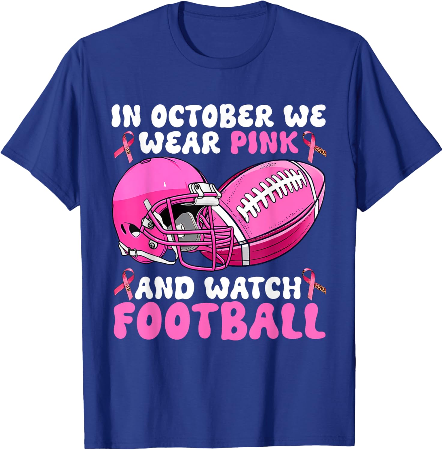 In October We Wear Pink Breast Cancer Awareness Football T-Shirt for Support - 14