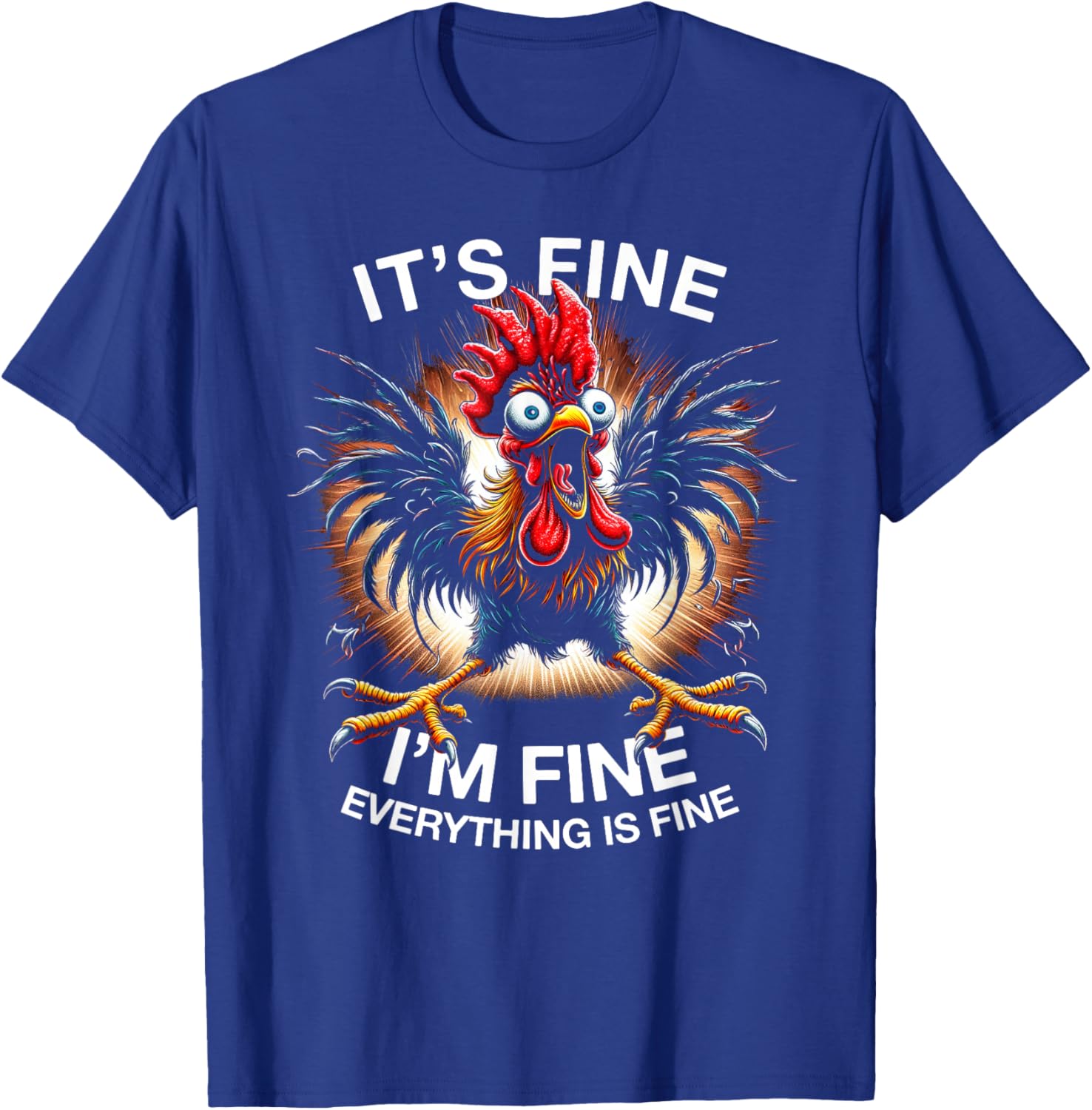 Funny Chicken Graphic Tee It's Fine I'm Fine Quirky T-Shirt for Everyone - 7