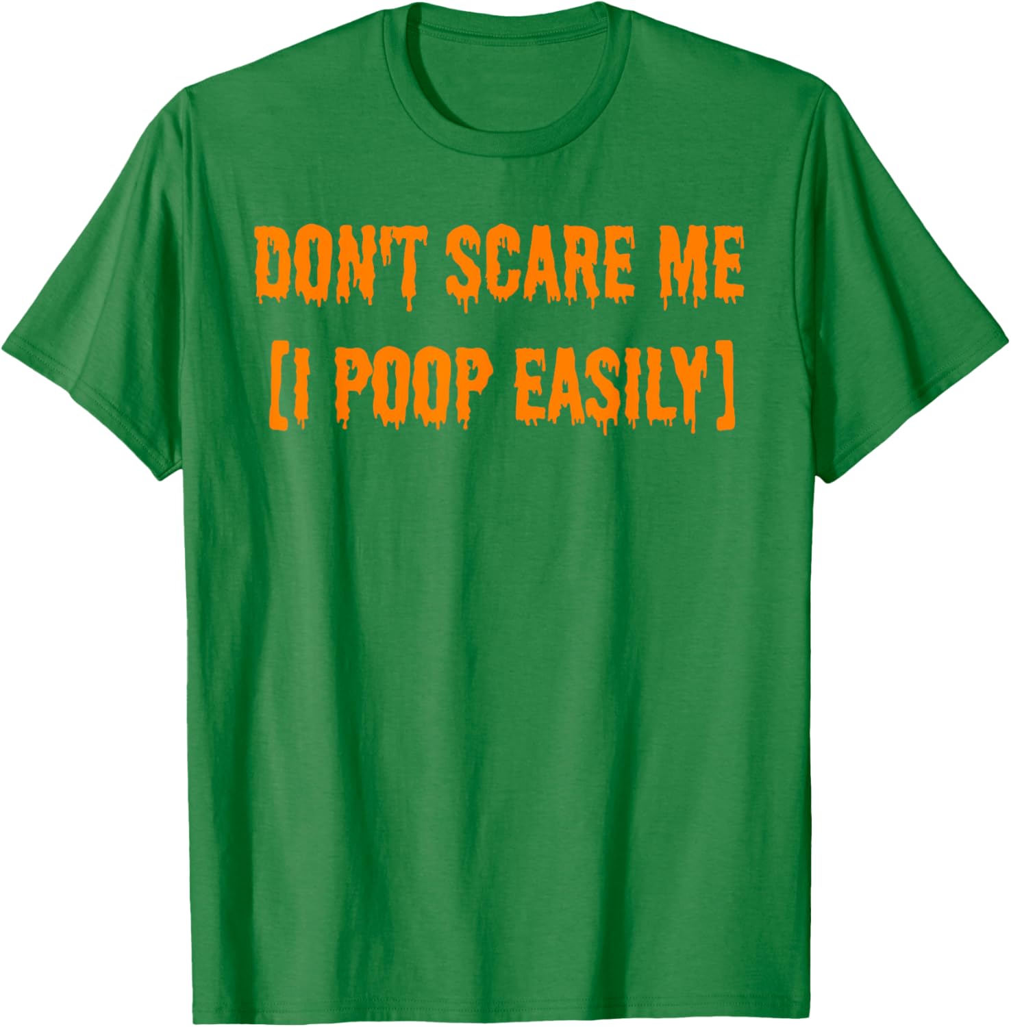 Funny Halloween T-Shirt Don't Scare Me I Poop Easily Novelty Gift - 14