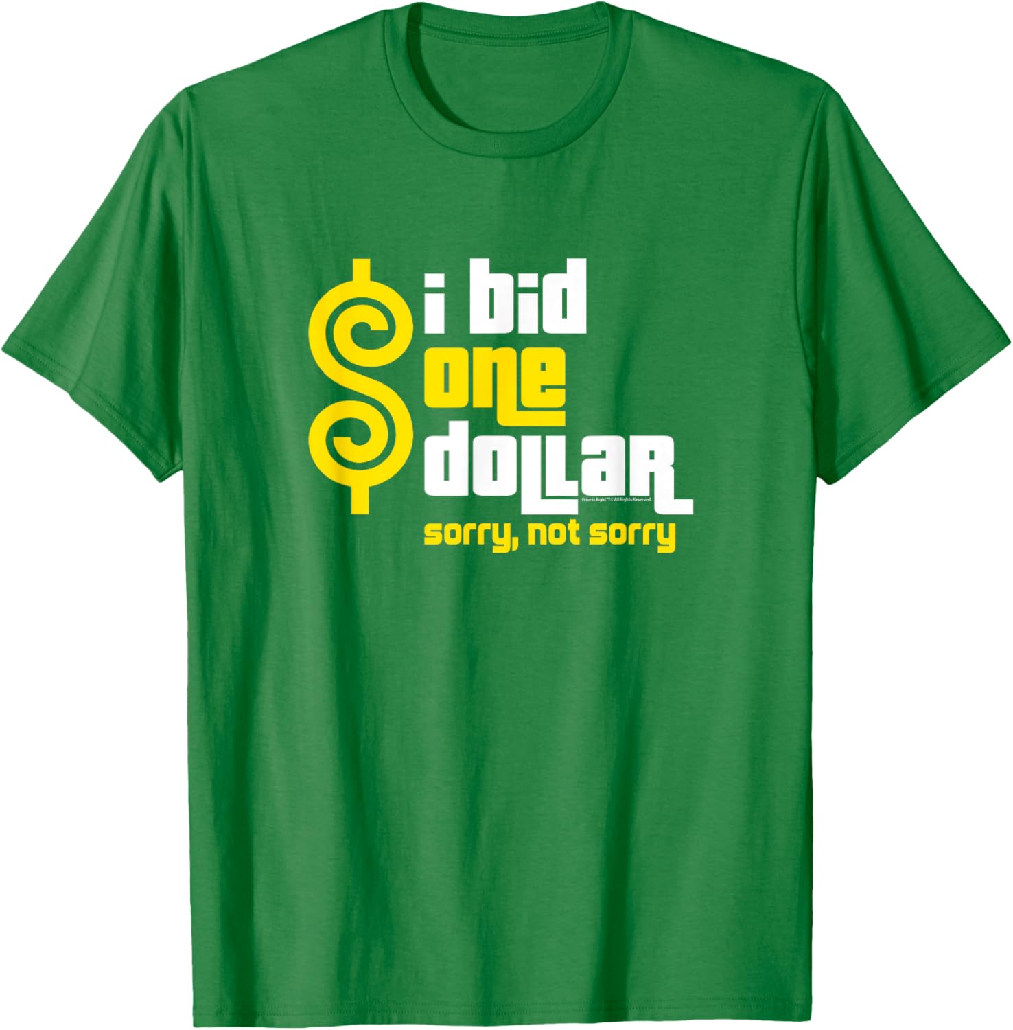 Price is Right I Bid One Dollar T-Shirt Funny Apparel for Fans - 11