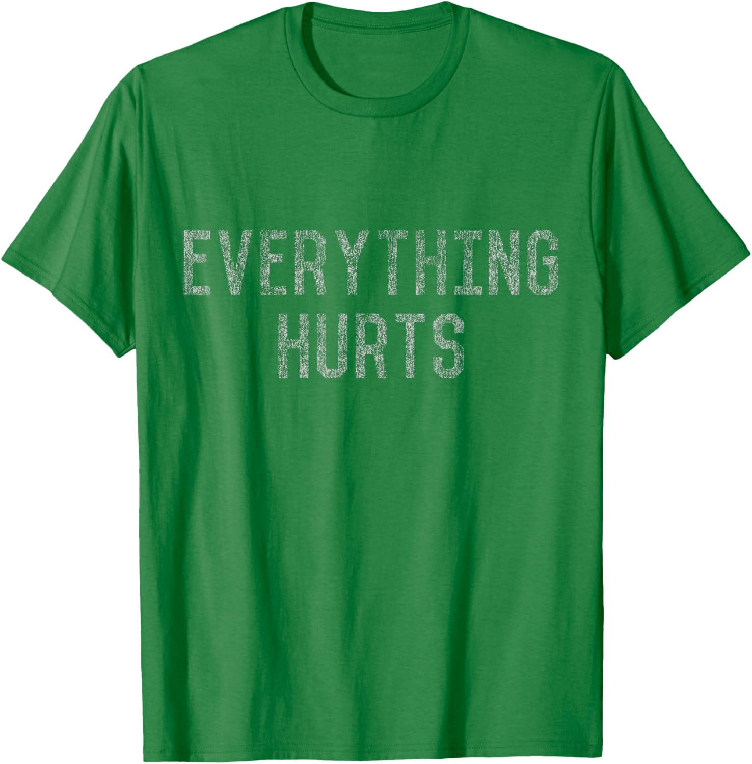 Workout Everything Hurts T-Shirt for Fitness Lovers and Athletes - 6