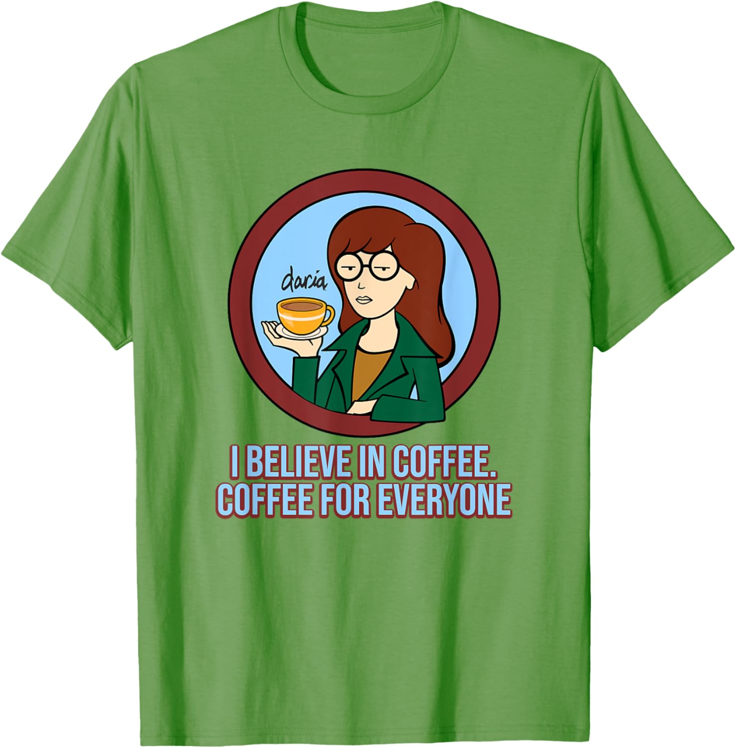 Mademark x Daria I Believe in Coffee T-Shirt for Coffee Lovers - 6