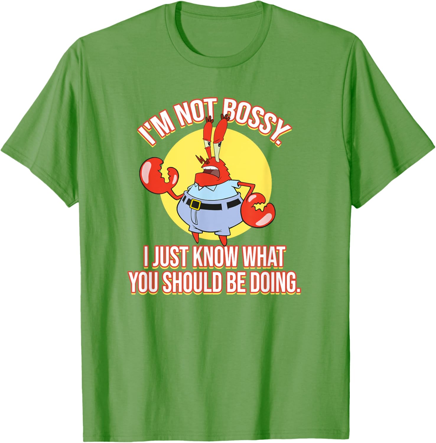 Mademark x SpongeBob SquarePants Krabs I'm Not Bossy T-Shirt for Fun Fashion - 2