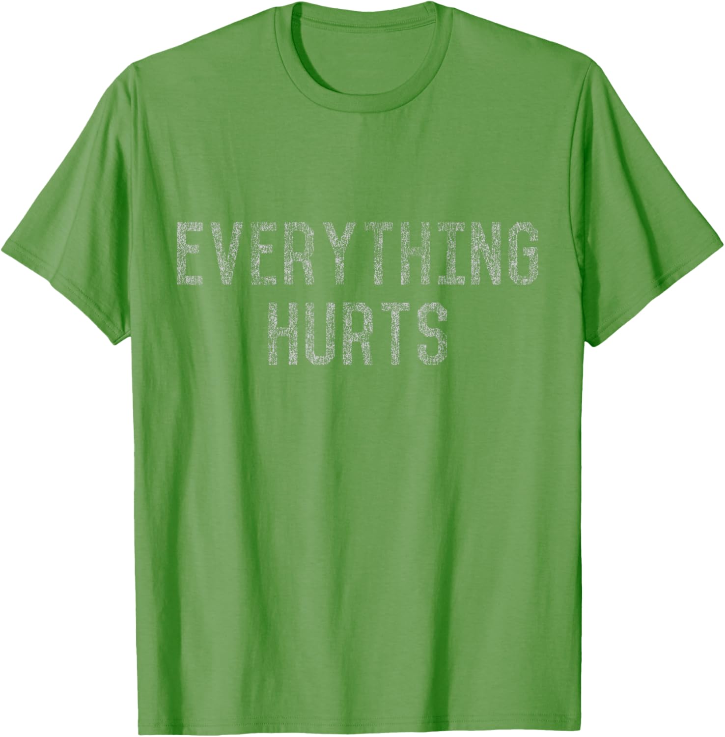 Workout Everything Hurts T-Shirt for Fitness Lovers and Athletes - 11