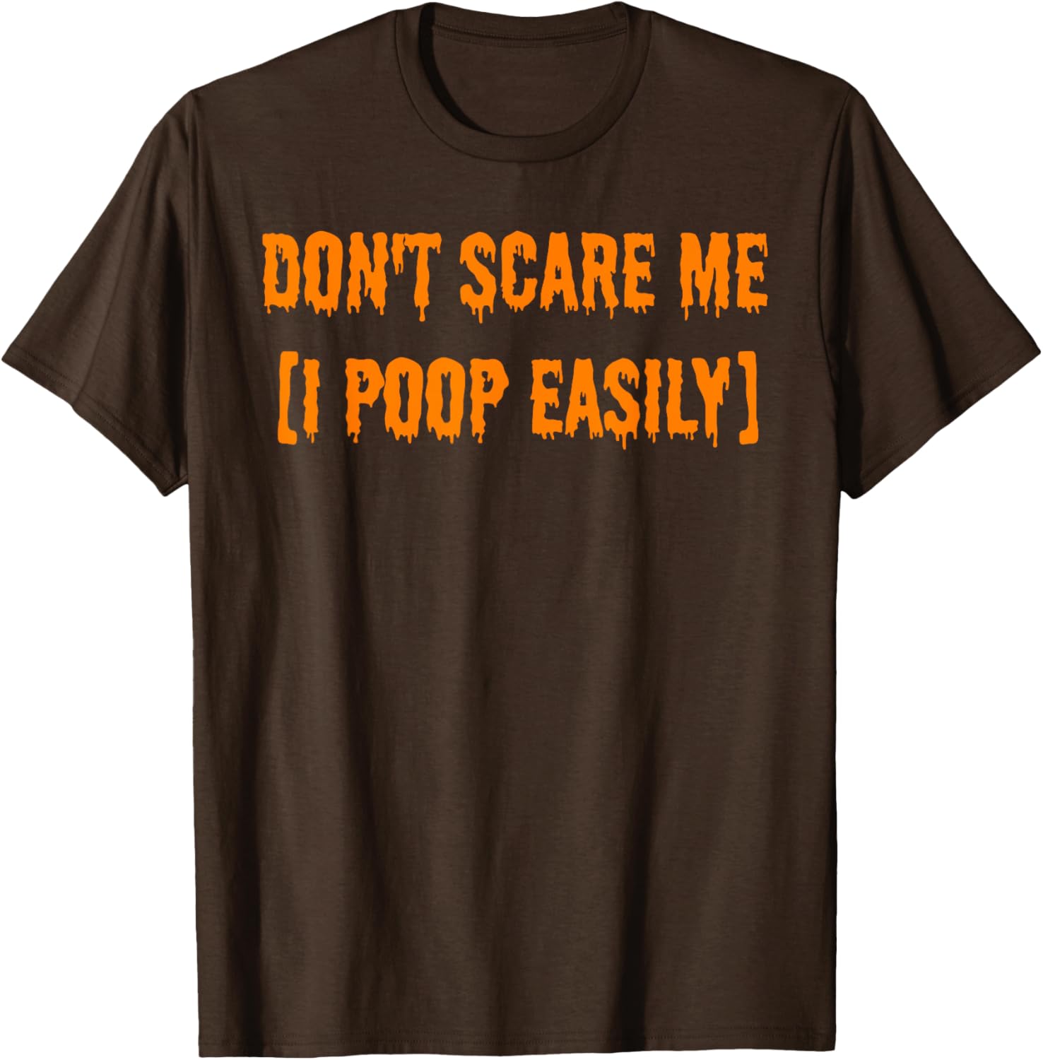Funny Halloween T-Shirt Don't Scare Me I Poop Easily Novelty Gift - 3