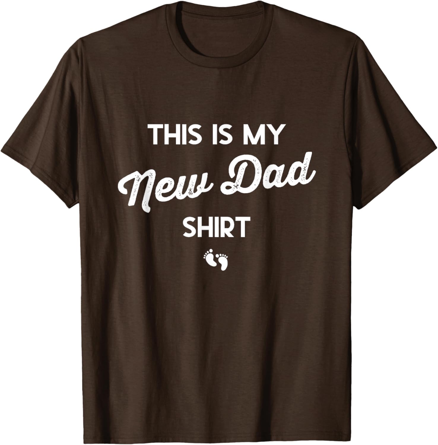 Funny New Dad Shirt for First Time Fathers - Perfect Gift for Expecting Dads - 5