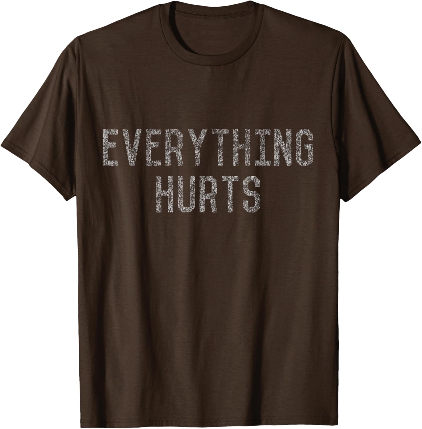 Workout Everything Hurts T-Shirt for Fitness Lovers and Athletes - 12