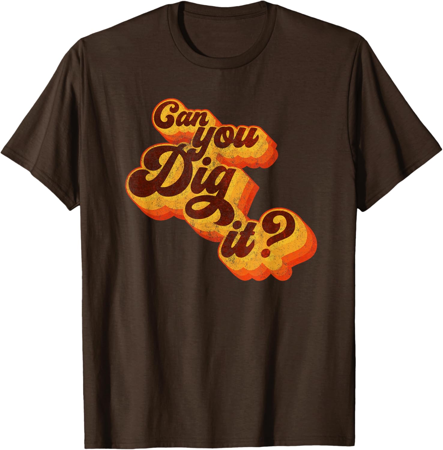 Can You Dig It Vintage Retro 70s T-Shirt for Cool Casual Style - 24