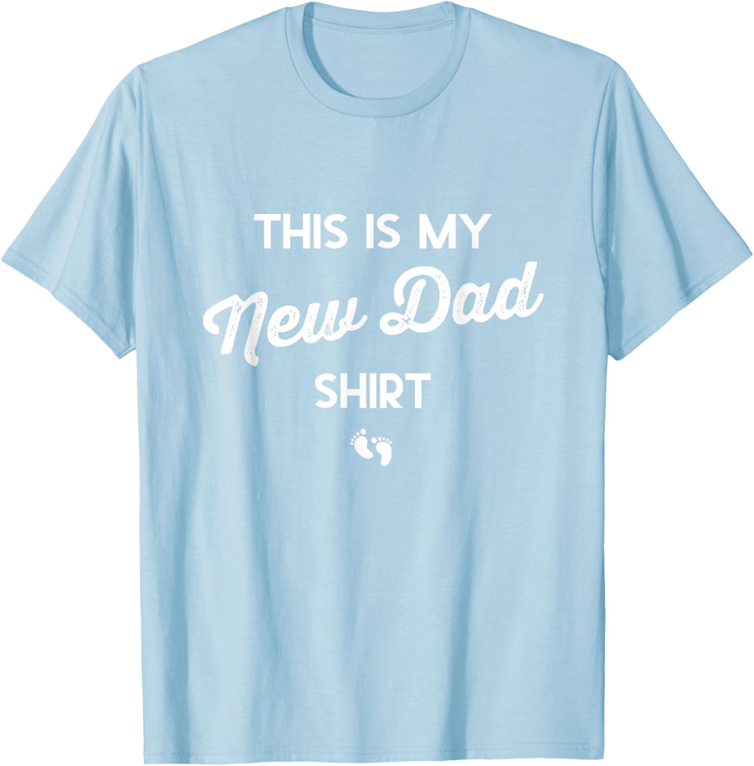 Funny New Dad Shirt for First Time Fathers - Perfect Gift for Expecting Dads - 20