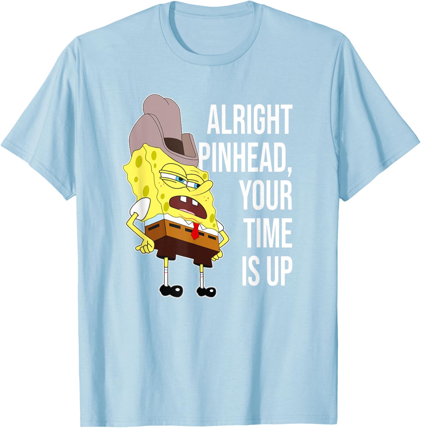 Mademark SpongeBob Alright Pinhead Your Time is Up T-Shirt for Fans - 19
