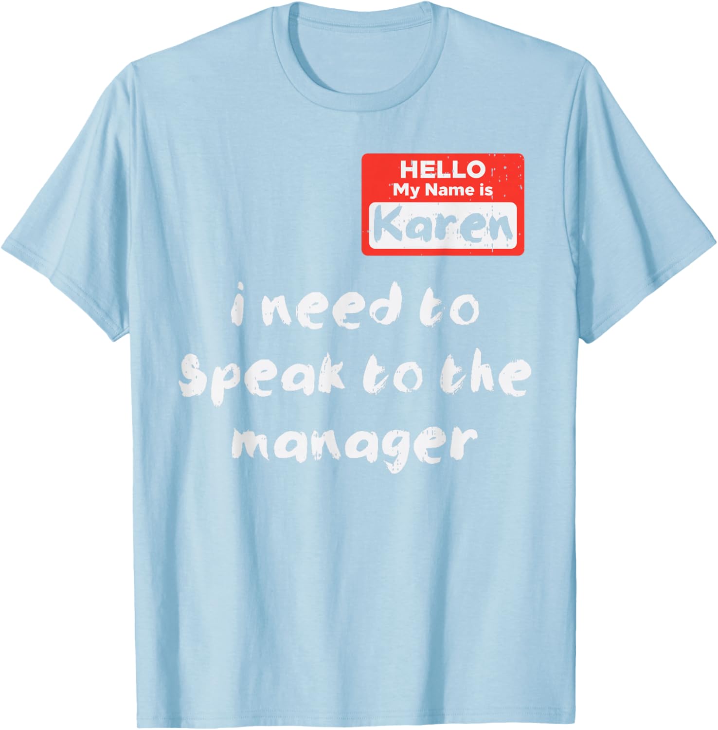 Funny Hello My Name Is Karen Costume T-Shirt for Women and Kids - 20