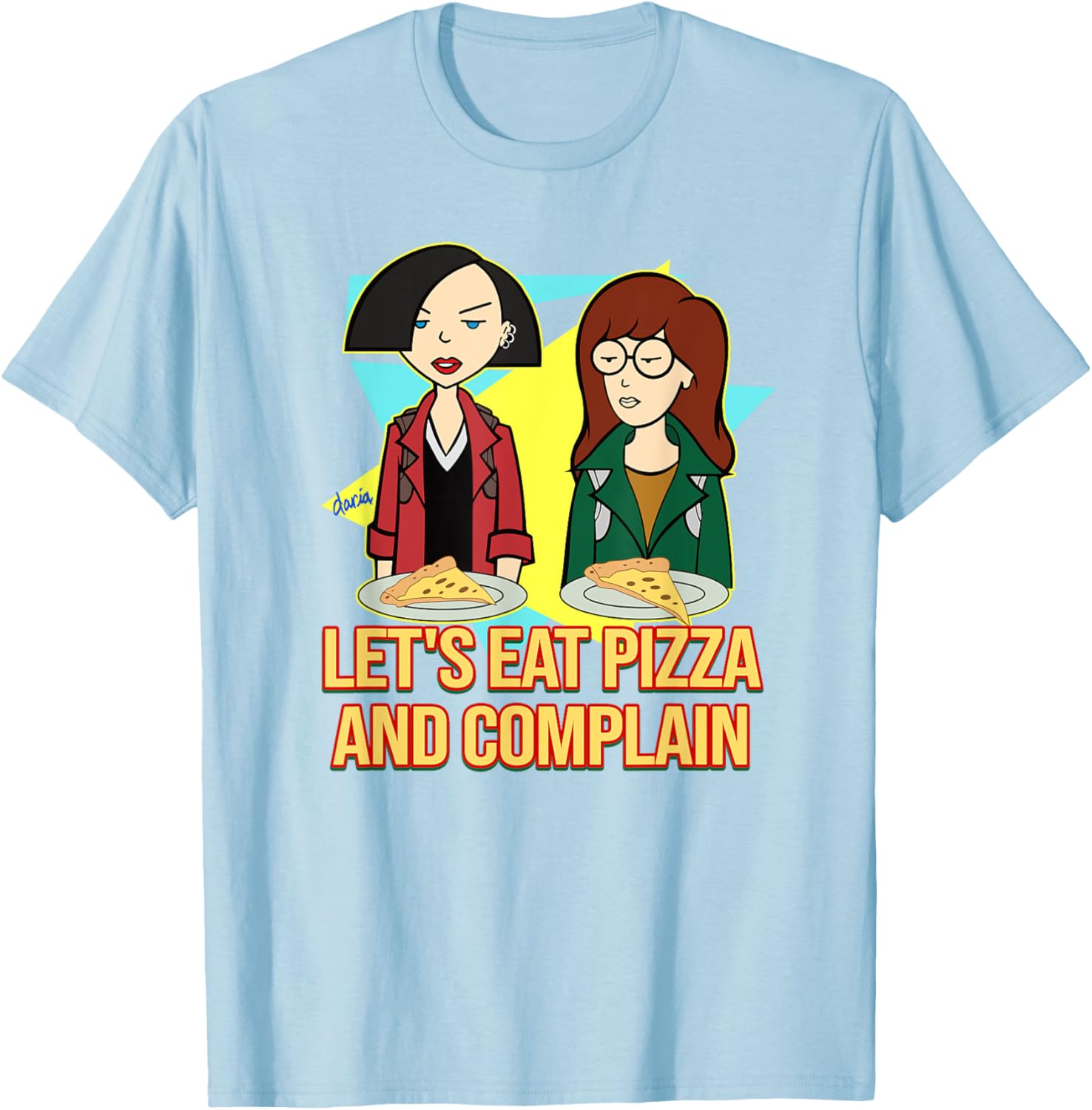 Mademark x Daria Let's Eat Pizza and Complain T-Shirt for Fun Lovers - 18