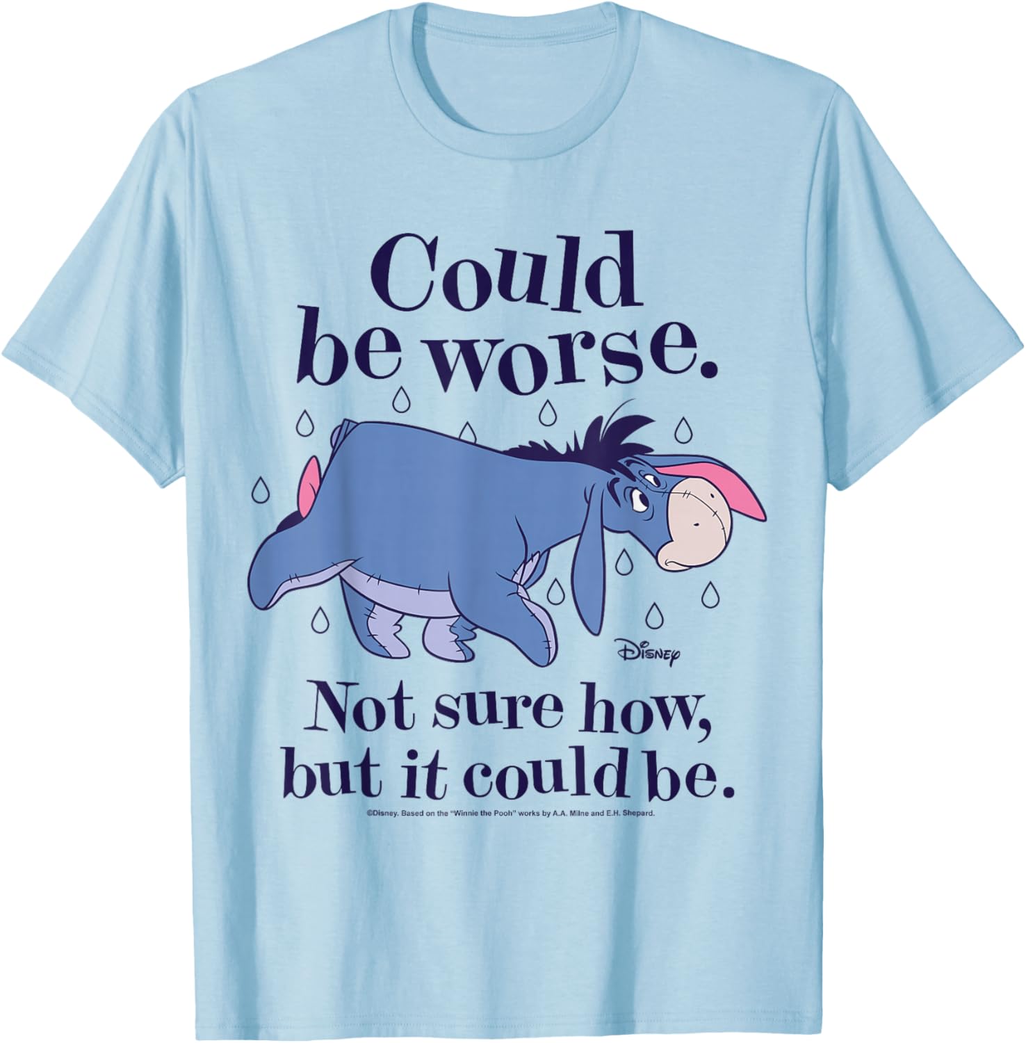 Winnie The Pooh Eeyore Could Be Worse T-Shirt for Fans and Friends - 15