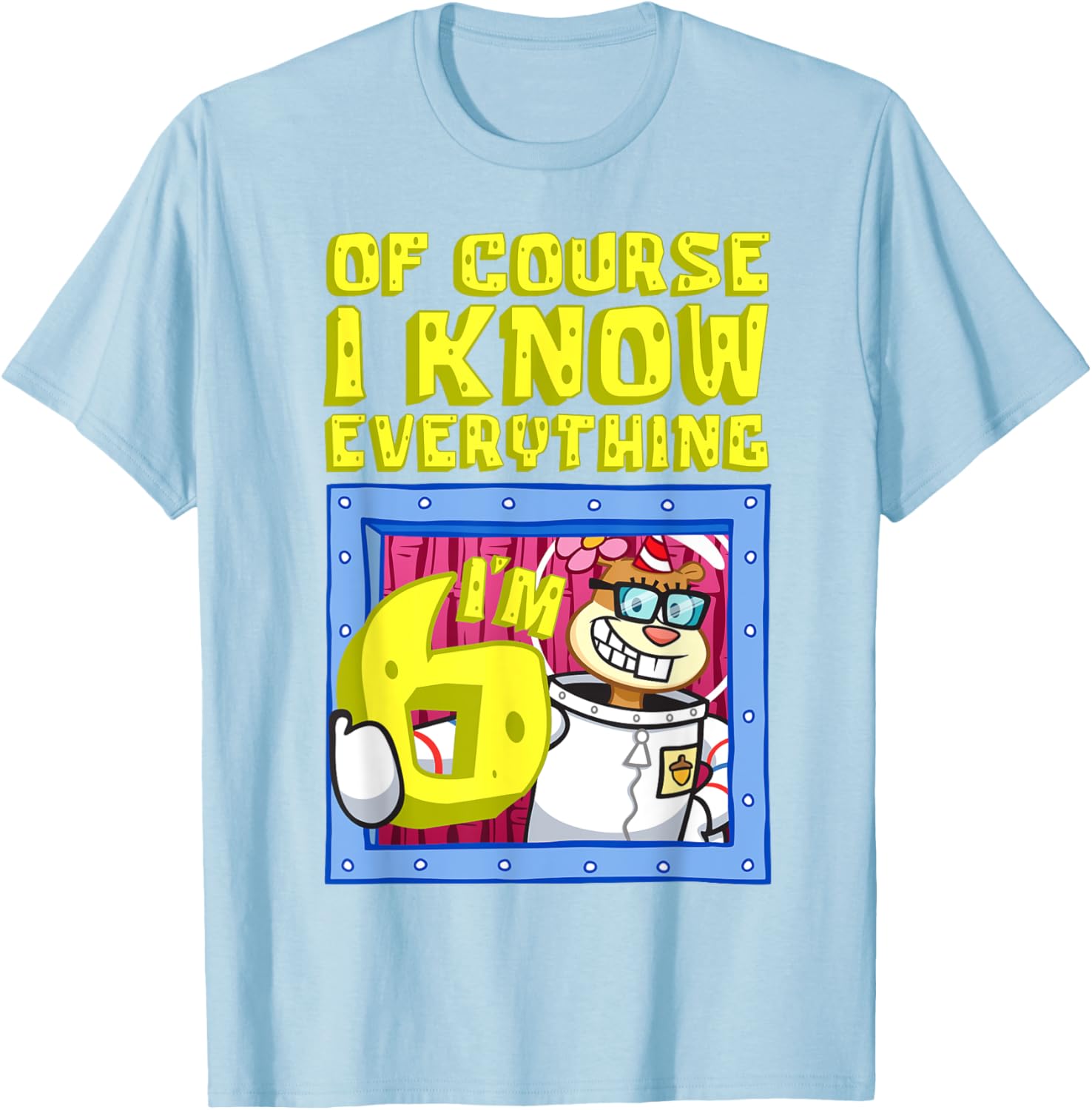 Funny Sandy I Know Everything I'm 6 T-Shirt for Kids Birthday Gift - 5
