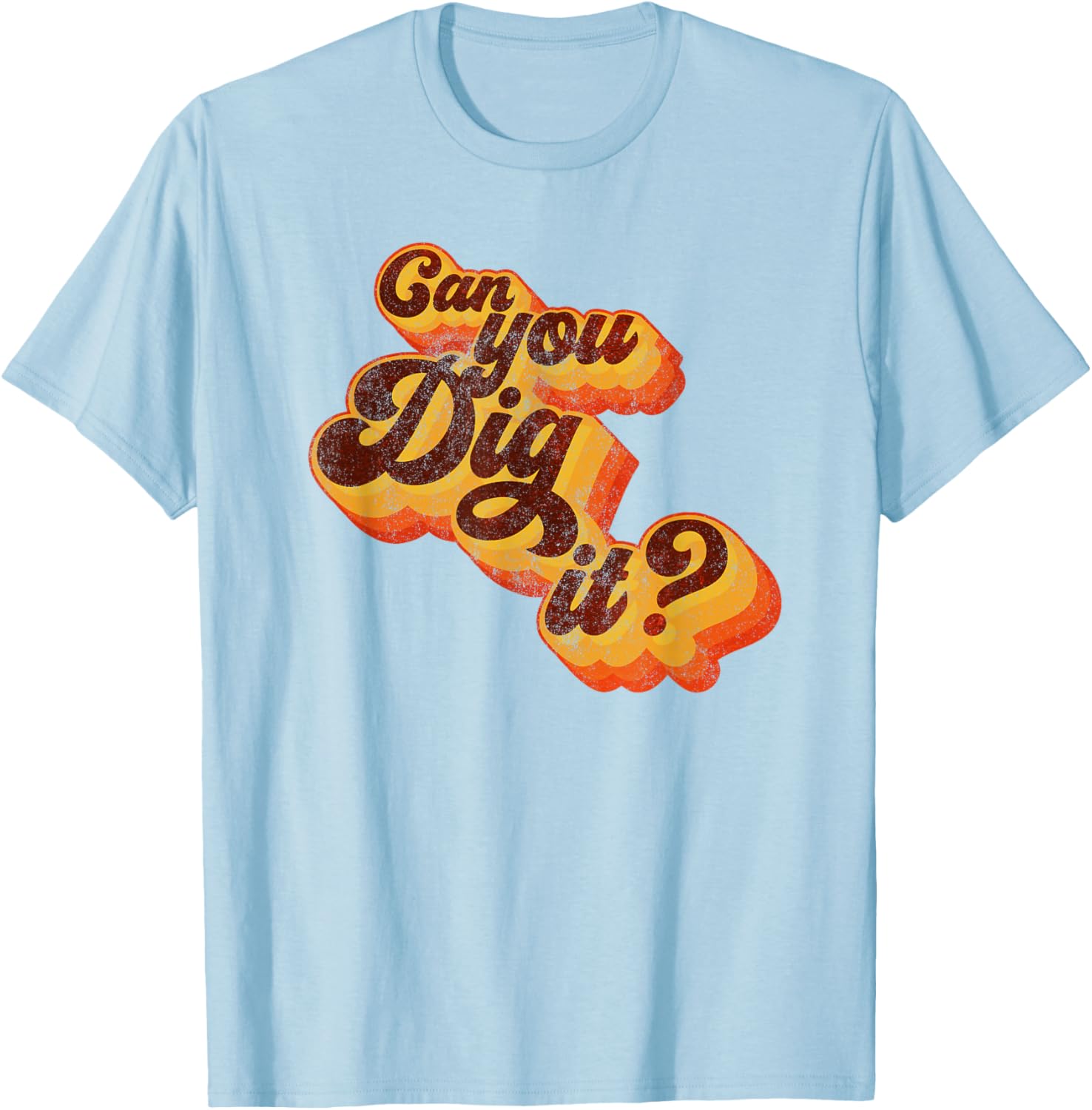 Can You Dig It Vintage Retro 70s T-Shirt for Cool Casual Style - 21