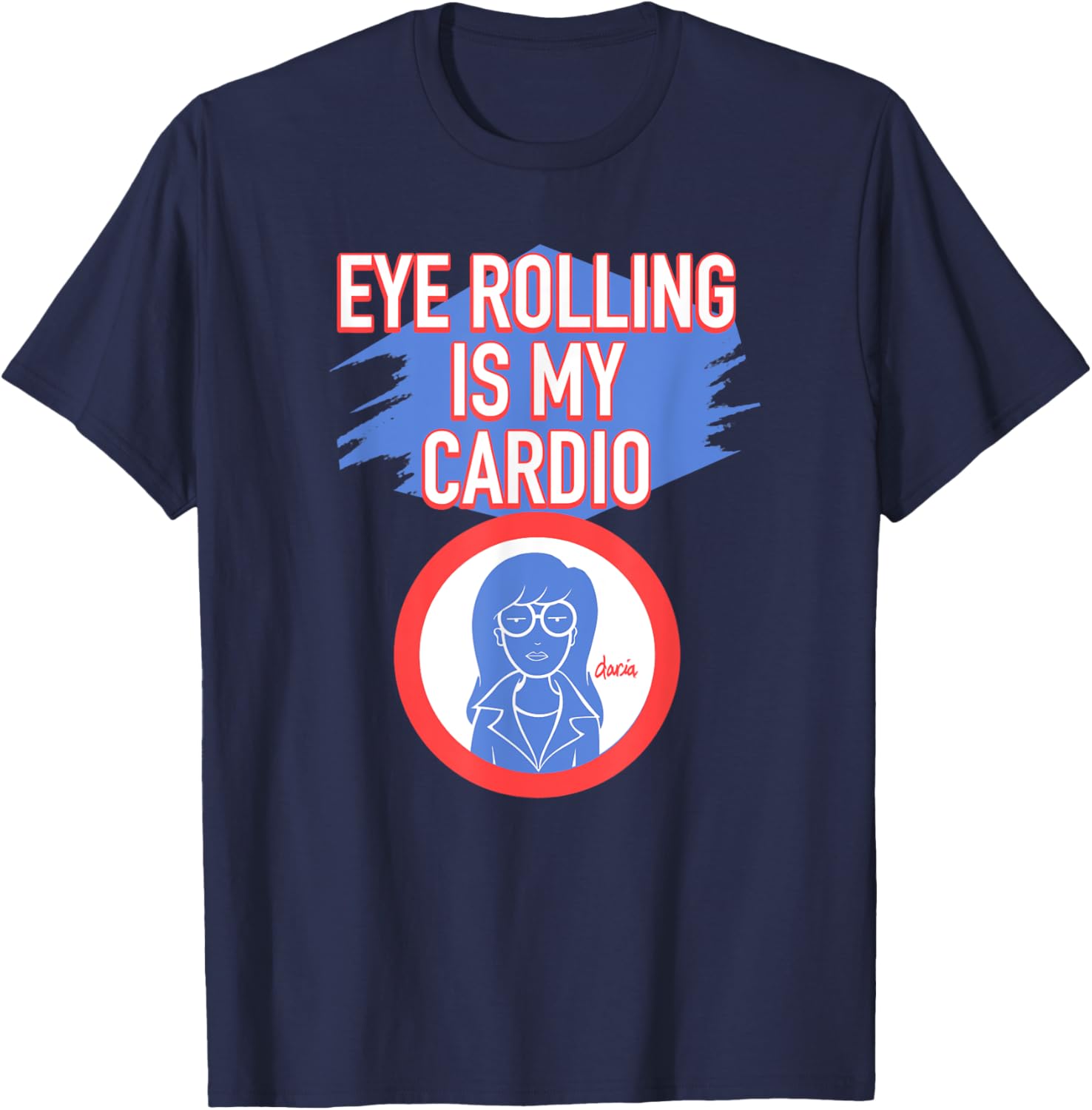 Mademark x Daria Eye Rolling is My Cardio T-Shirt for Fun Fashion Lovers - 5
