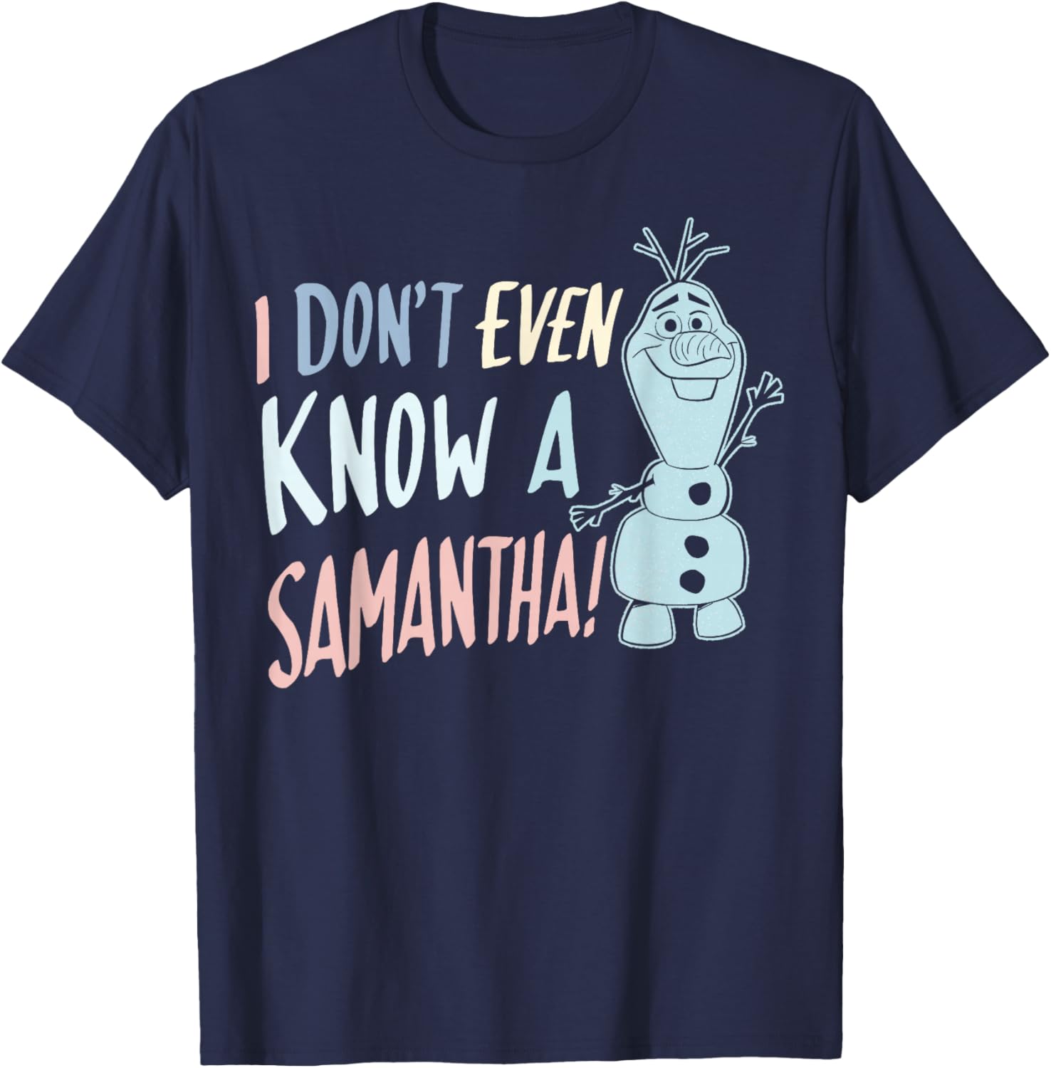 Disney Frozen 2 Olaf I Don't Even Know A Samantha T-Shirt for Kids - 8