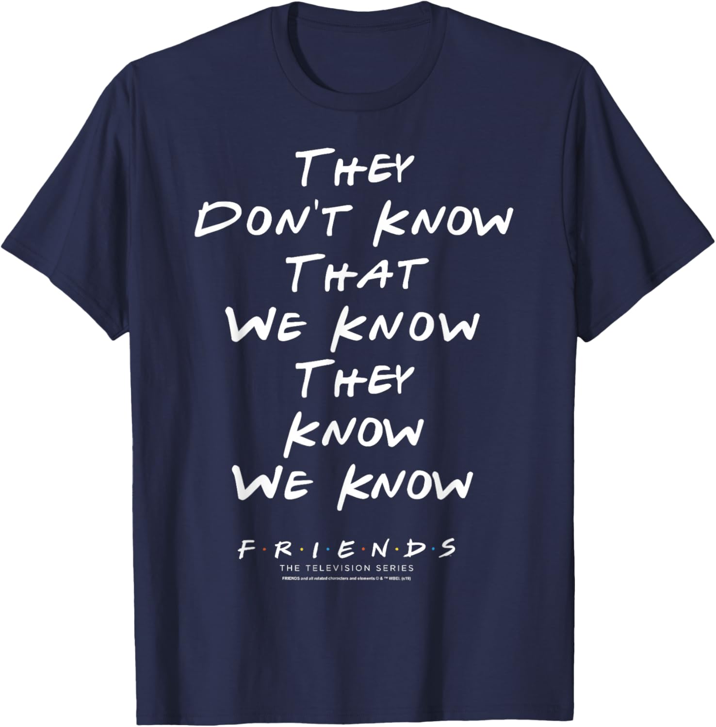 Funny Friends They Don't Know T-Shirt for Casual Wear and Gifts - 2