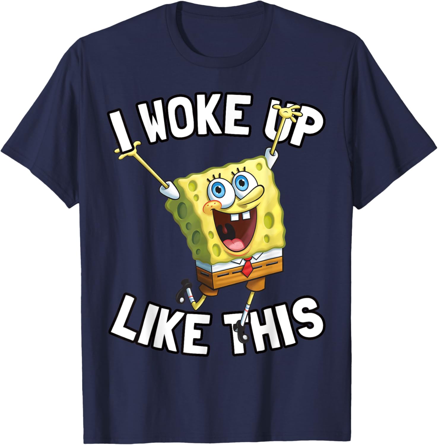 SpongeBob SquarePants I Woke Up Like This T-Shirt for Fun Fans - 4