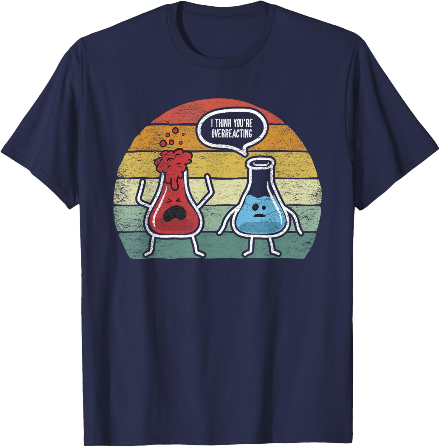 Vintage Nerd Chemistry T-Shirt I Think You're Overreacting Fun Design - 13