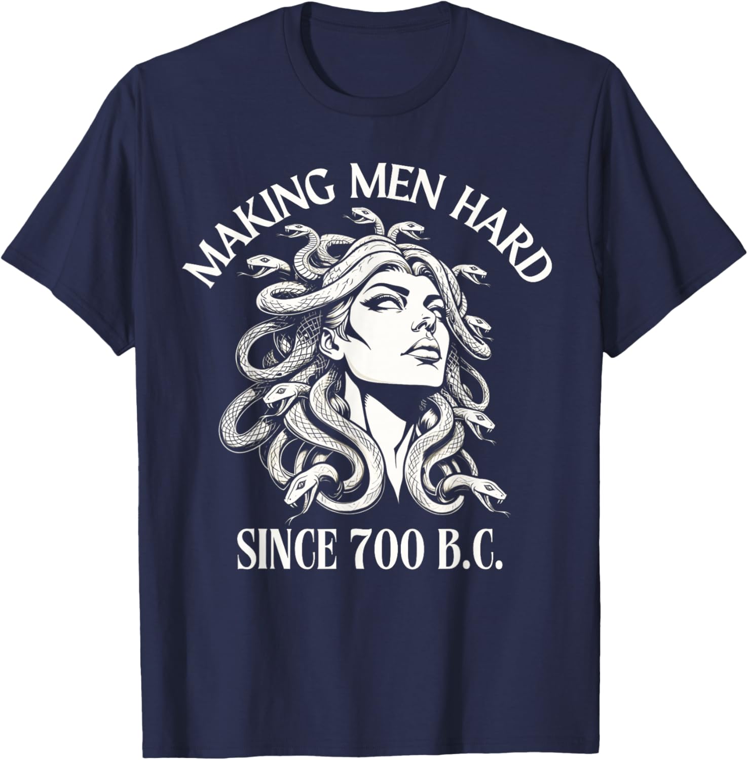 Funny Medusa T-Shirt Making Men Hard Since 700 BC - Greek Mythology Style - 5