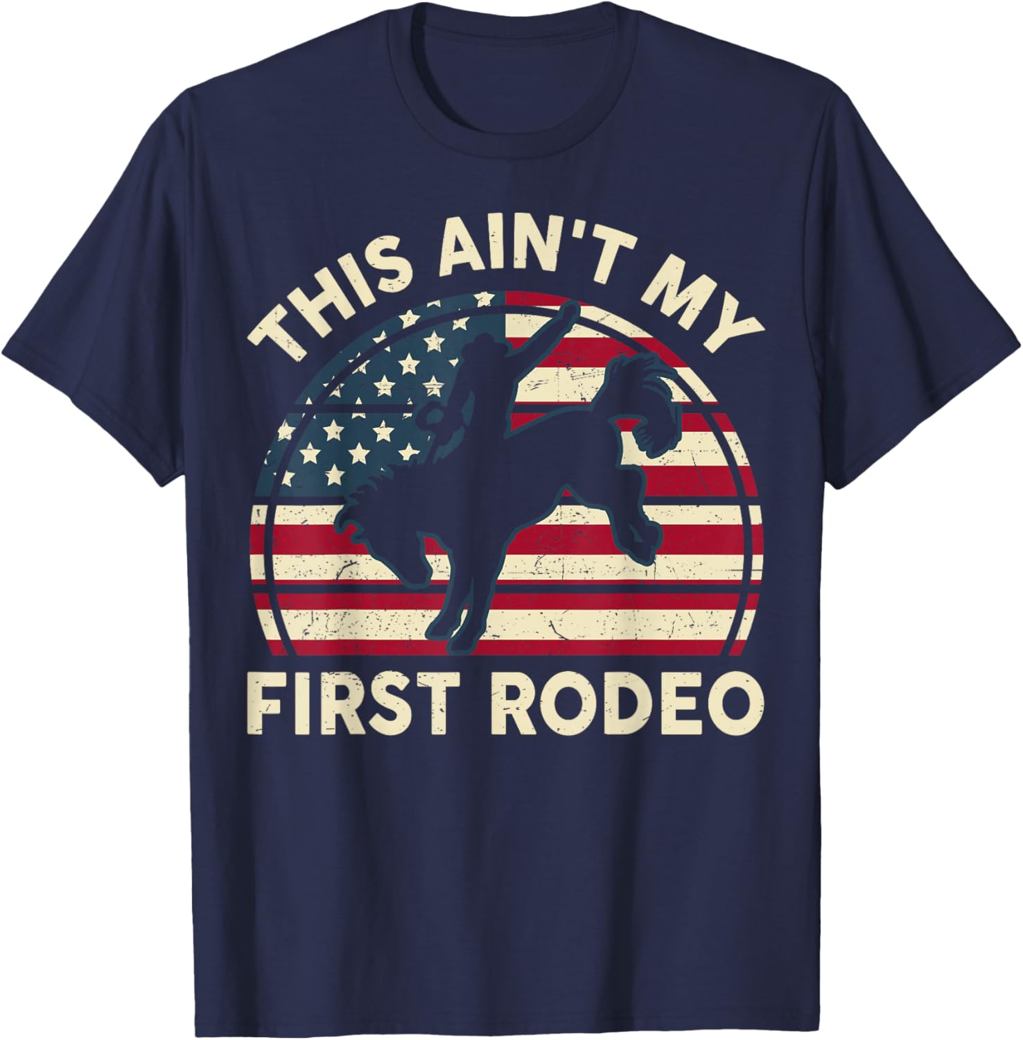 Funny Cowboy Western This Ain't My First Rodeo Horse Riding T-Shirt - 4