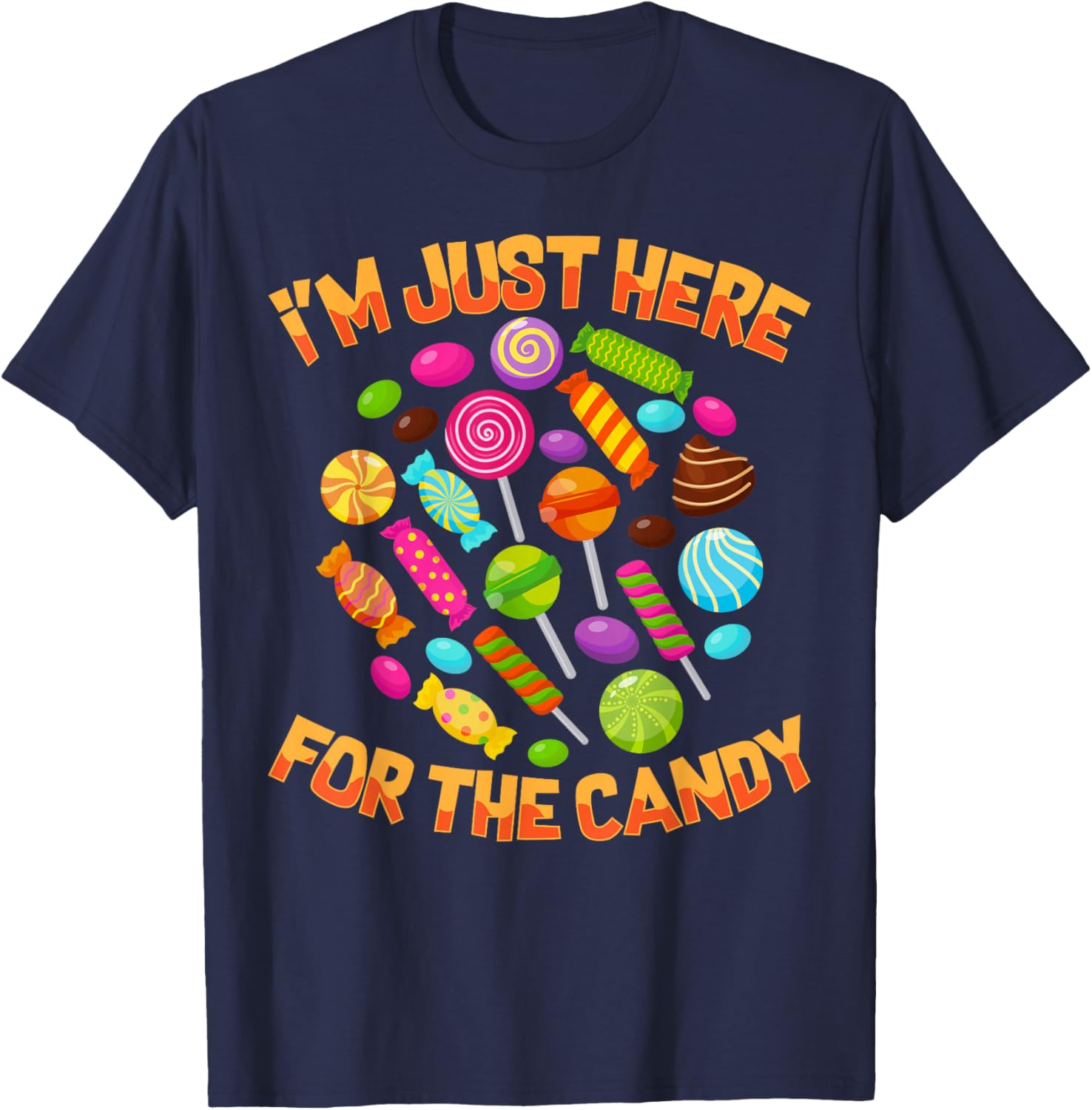 Funny I'm Just Here For The Candy Halloween Pun T-Shirt for Adults - 1