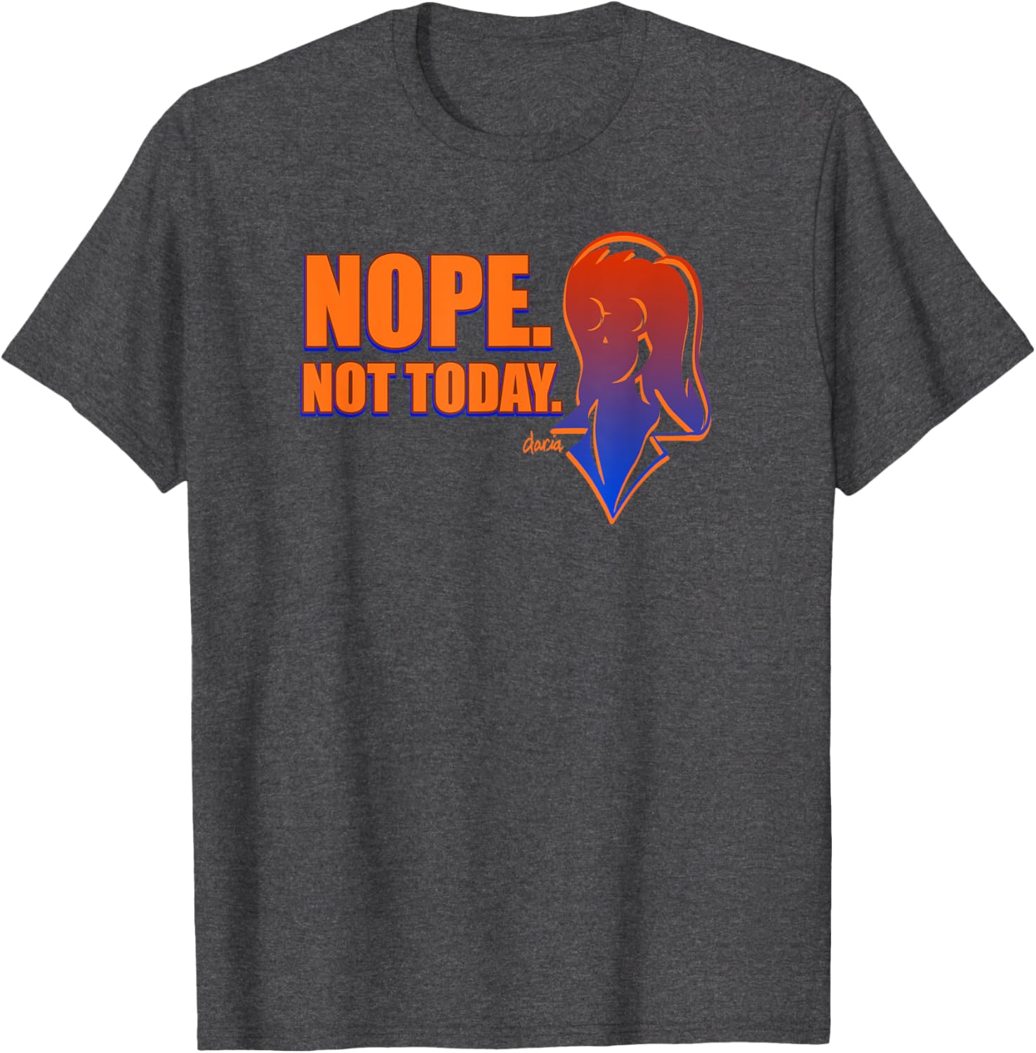 Mademark x Daria Nope Not Today T-Shirt Cool Casual Fashion Tee - 5