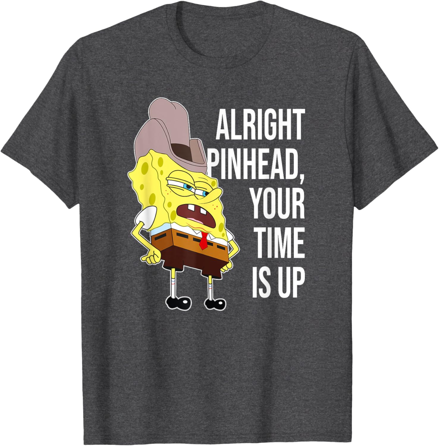 Mademark SpongeBob Alright Pinhead Your Time is Up T-Shirt for Fans - 5