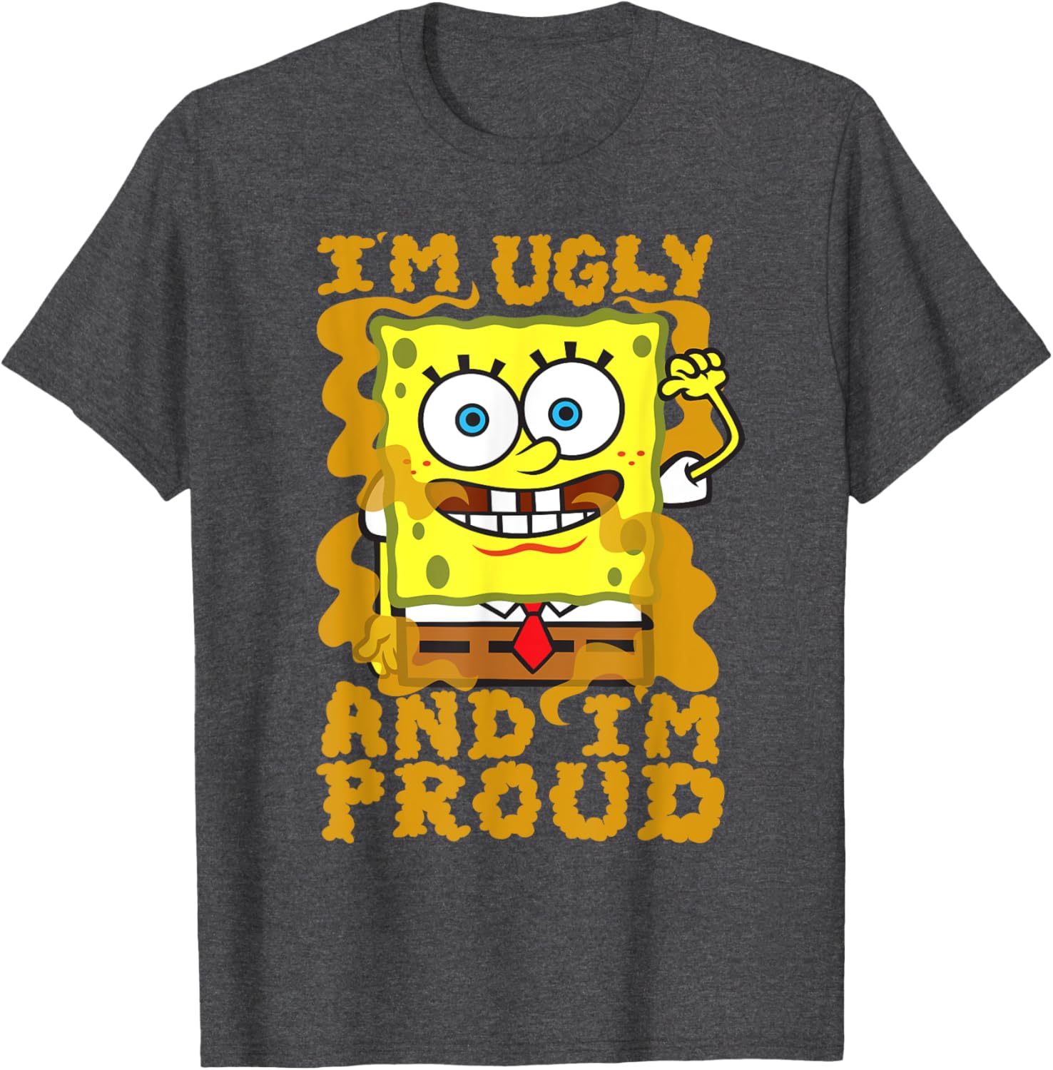 Mademark SpongeBob Im Ugly and Proud Funny T-Shirt for Men and Women - 22