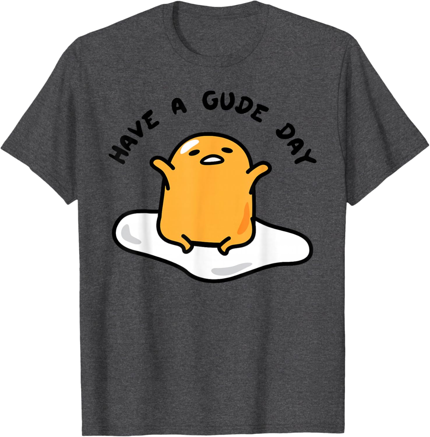 Gudetama Have a Gude Day T-Shirt for Fun Casual Wear and Style - 13