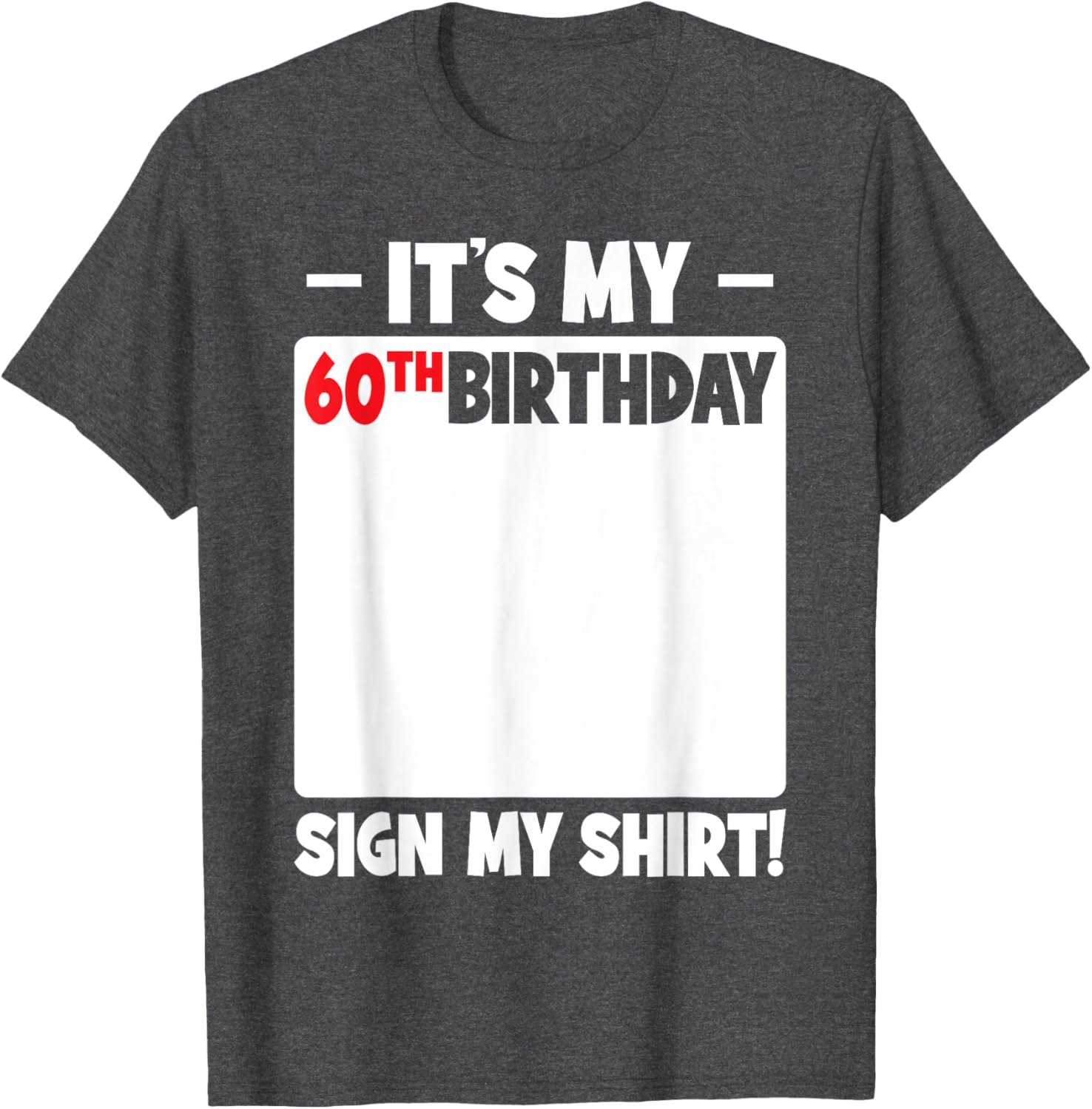 Funny 60th Birthday T-Shirt for Men and Women Gift Idea - 9