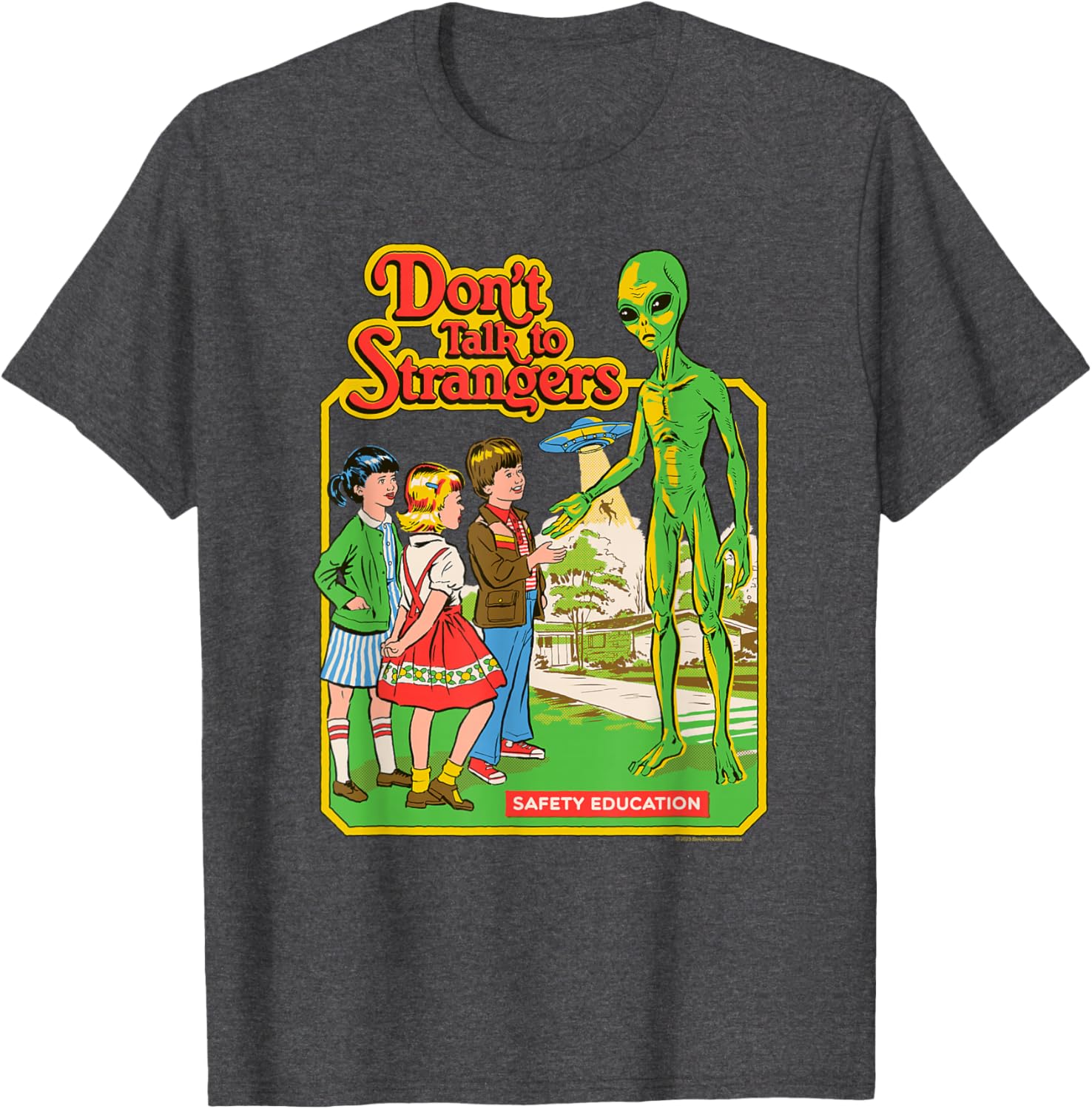 Steven Rhodes Alien Retro Dark Humor T-Shirt Don't Talk to Strangers - 9