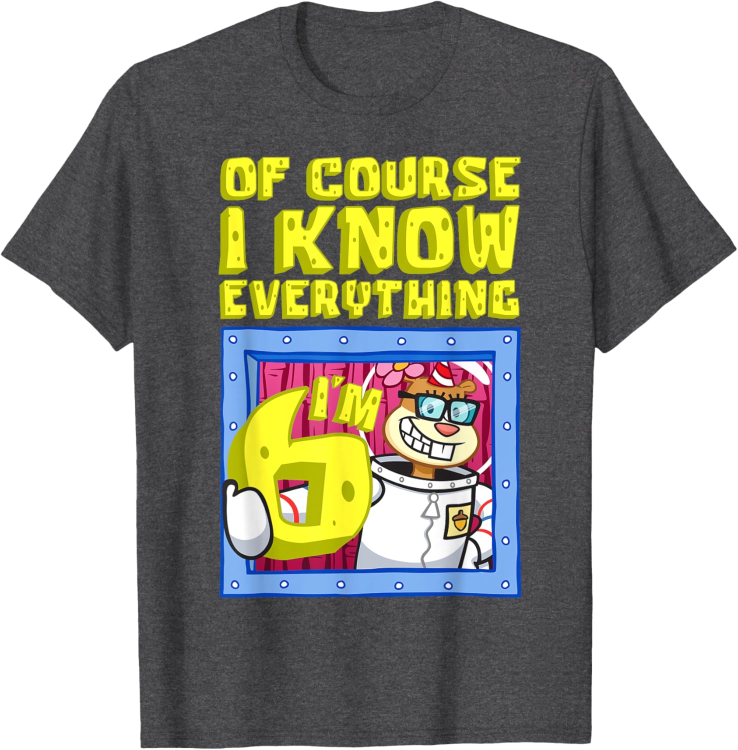 Funny Sandy I Know Everything I'm 6 T-Shirt for Kids Birthday Gift - 1