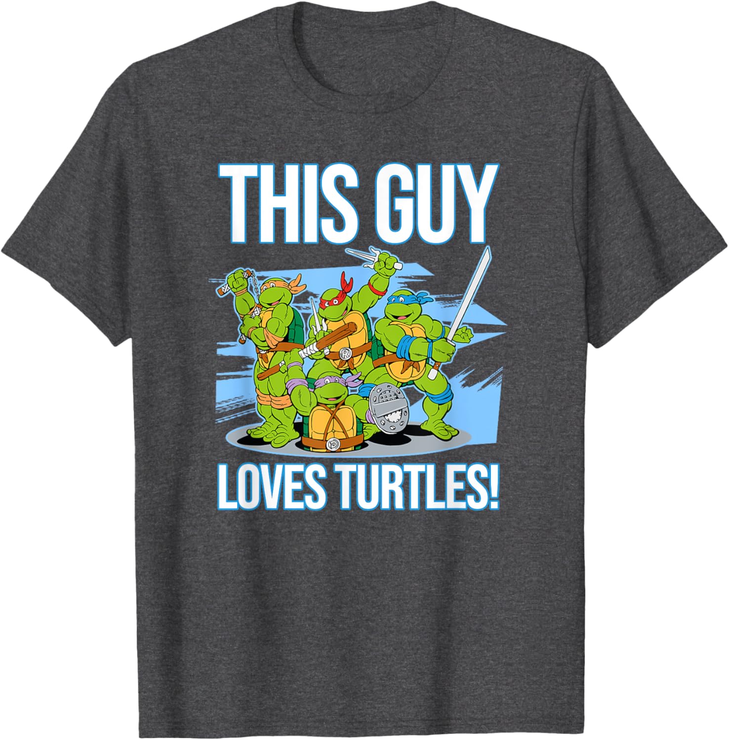 Mademark Teenage Mutant Ninja Turtles This Guy Loves Turtles T-Shirt - 4