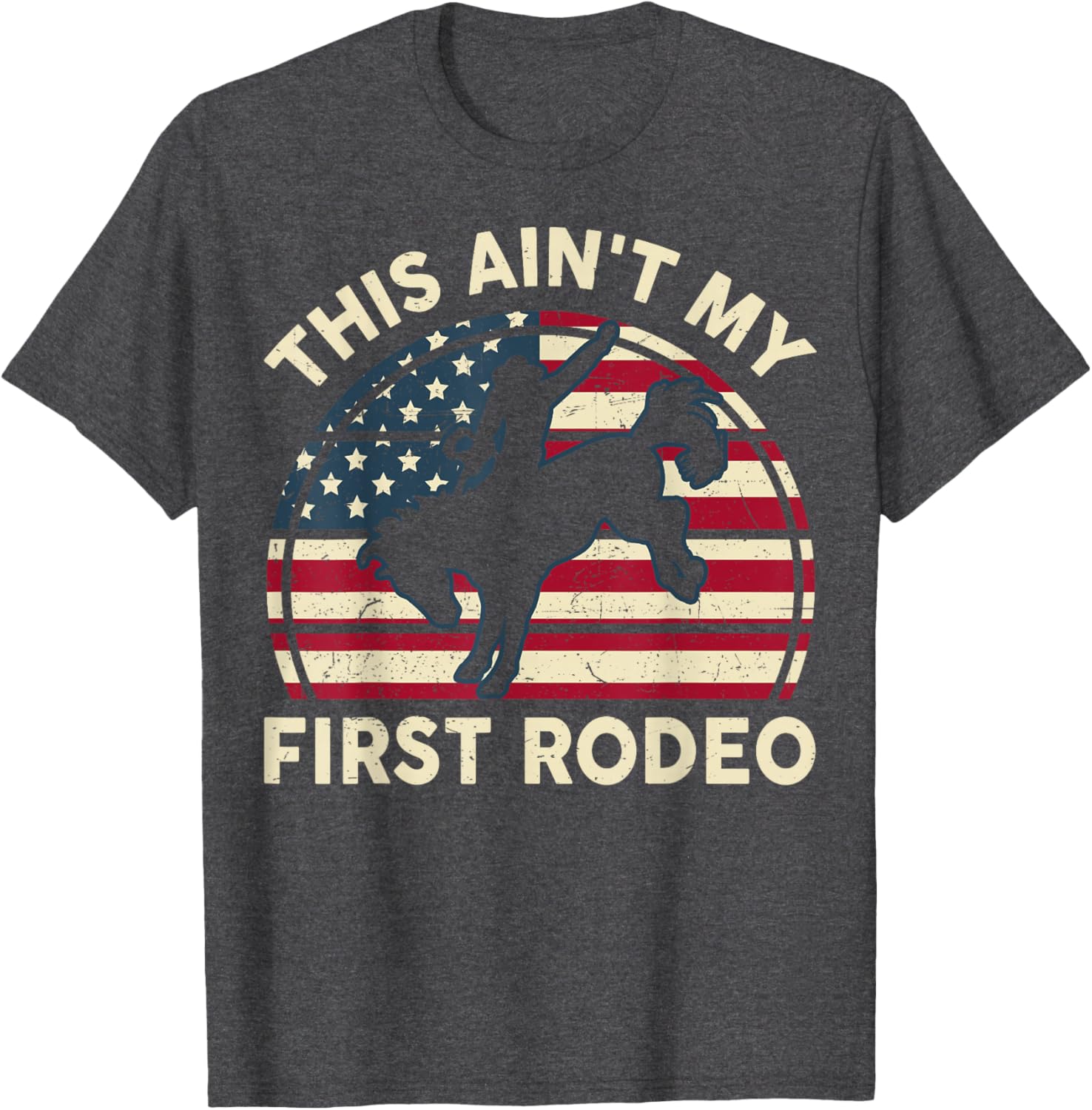 Funny Cowboy Western This Ain't My First Rodeo Horse Riding T-Shirt - 1