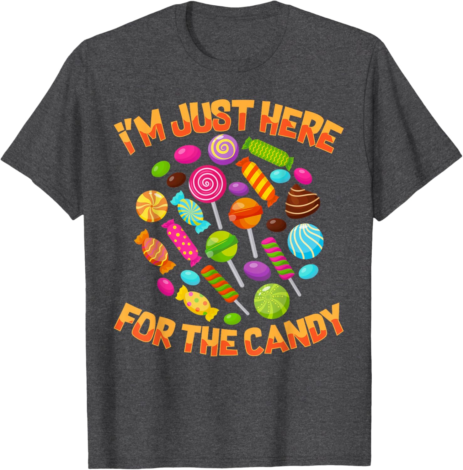 Funny I'm Just Here For The Candy Halloween Pun T-Shirt for Adults - 7