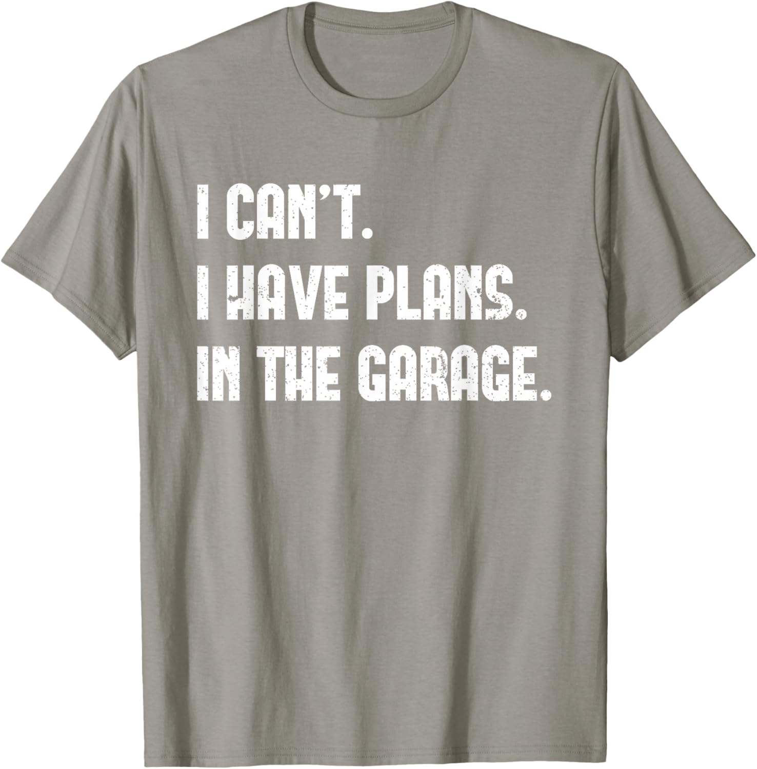I Cant I Have Plans In The Garage Car Mechanics Father's Day T-Shirt - 2