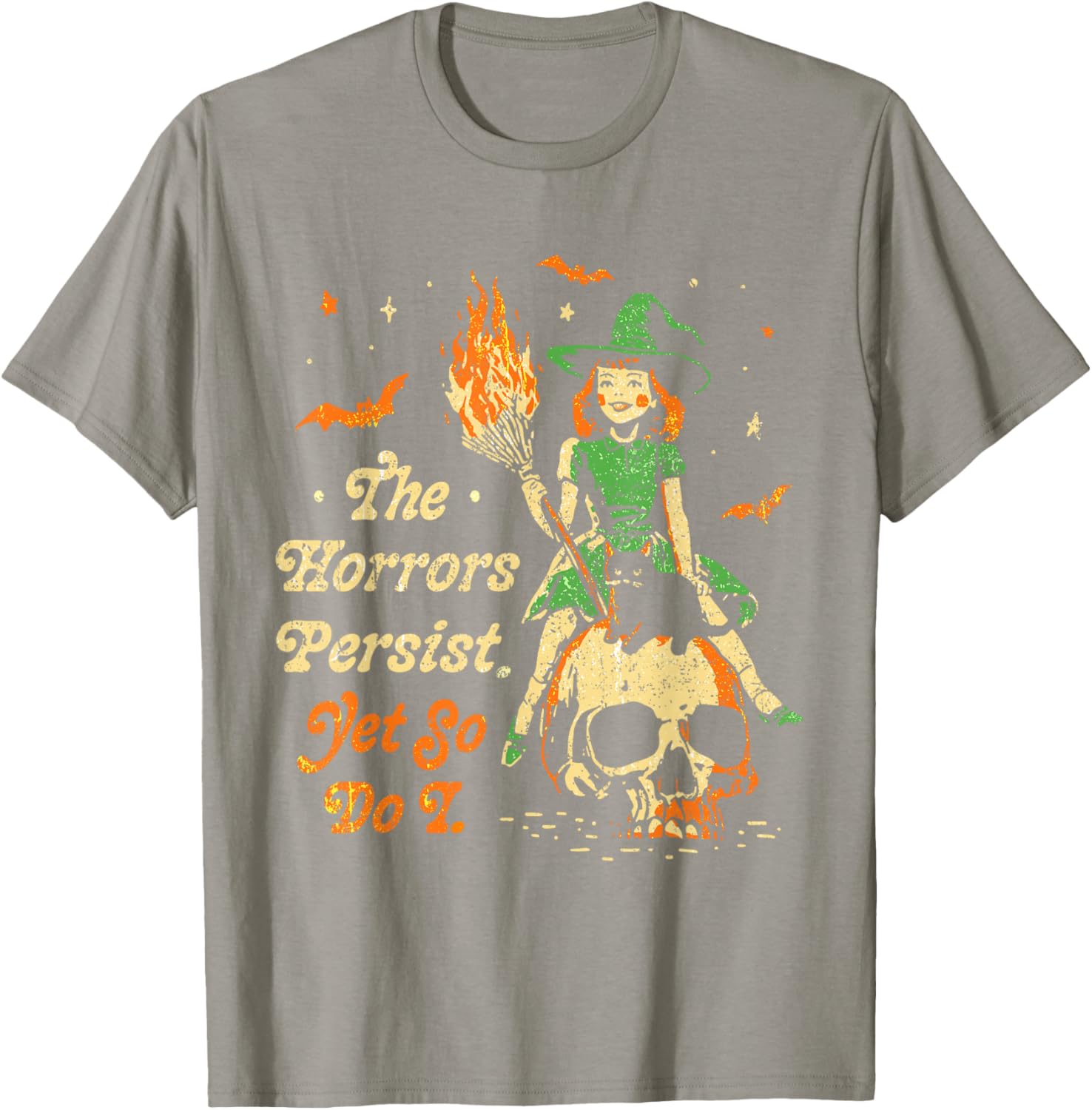 Funny Vintage Halloween T-Shirt The Horrors Persist Yet So Do I - 23