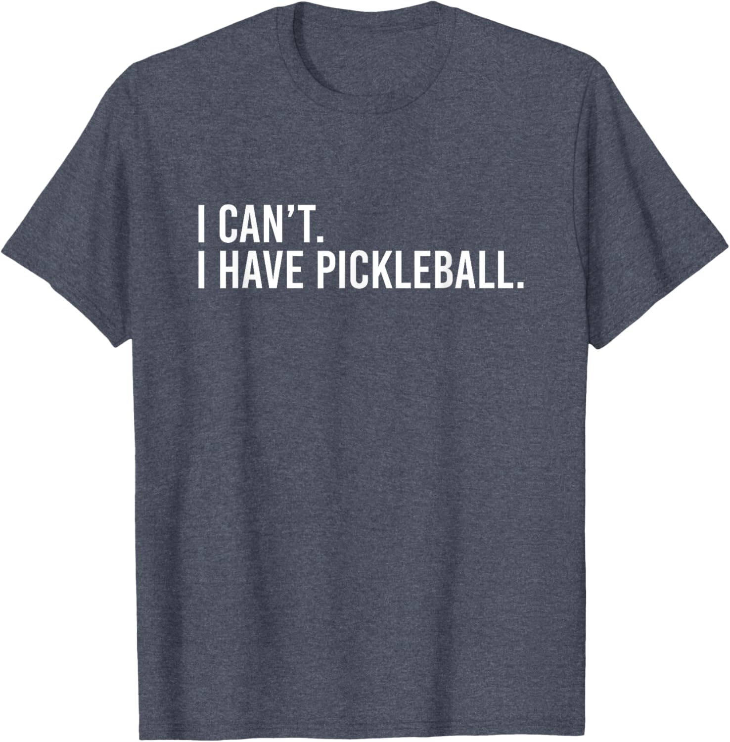 Cool Pickleball Coach T-Shirt I Can't I Have Pickleball Apparel - 24