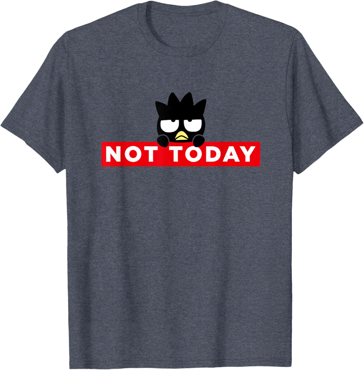 Badtz-Maru Not Today T-Shirt for Fun, Stylish Wear in Japan - 11