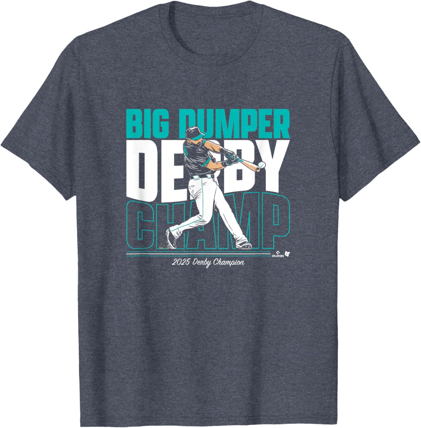 Cal Raleigh Big Dumper Derby Champ Seattle Baseball T-Shirt for Fans - 1